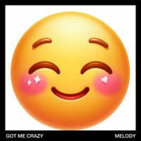 Melody - Got Me Crazy