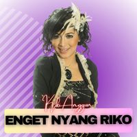 Kiki Anggun - Enget Nyang Riko