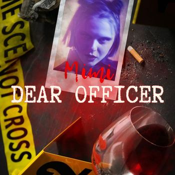 Mimi - Dear Officer