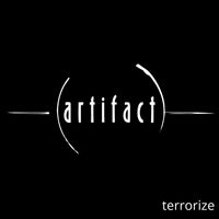 Artifact - terrorize