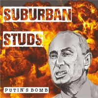 Suburban Studs - PUTIN'S BOMB