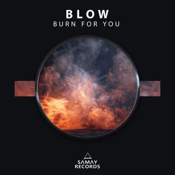 BLOW (SP) - Burn For You