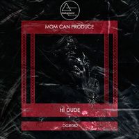 H! Dude - Mom Can Produce