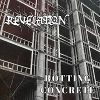 Revelation - Rotting Concrete (Explicit)