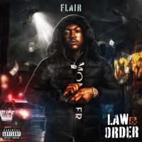 Flair - Law and Order (Explicit)