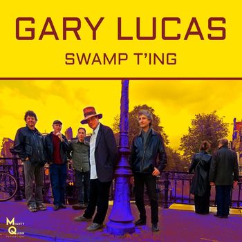 Gary Lucas - Swamp T'ing (Live)