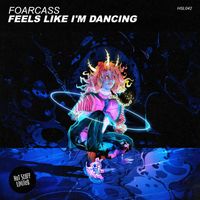 FoarCass - Feels Like I'm Dancing