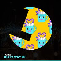 SODREE - That's Way EP
