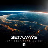 Jean Deep feat. DJ Eef - Getaways