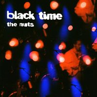 The Nuts - Black Time