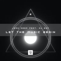 Jean Deep feat. DJ Eef - Let the Music Begin