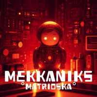 Mekkaniks - Matrioska