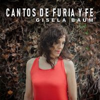 Gisela Baum - Cantos de Furia y Fe
