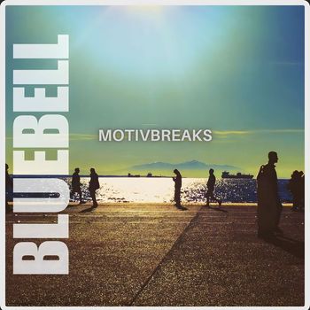 Motivbreaks - Bluebell (Explicit)