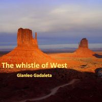 Gianleo Gadaleta - The Whistle of West