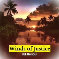 Kofi Harmony - Winds of Justice