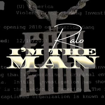 Ralo - I'm The Man (Explicit)
