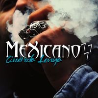Mexicano 777 - Querido Lenyo