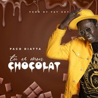 Paco Diatta - Tu es mon chocolat