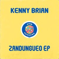 Kenny Brian - Zandungueo EP