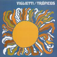 Daniel Viglietti - Trópicos