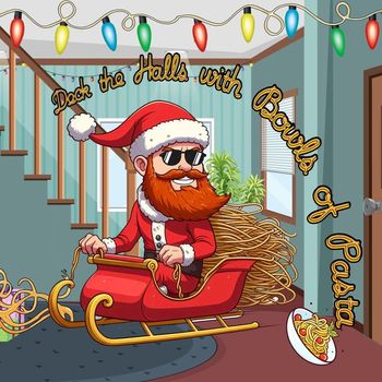 Mr Eddy Spaghetti - Deck the Halls with Bowls of Pasta