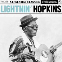 Lightnin’ Hopkins - Essential Classics, Vol. 677: Lightnin’ Hopkins