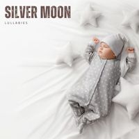 Lullabies - Silver Moon: Instrumental Lullabies