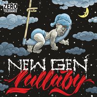 Zero Tolerance - New Gen Lullaby
