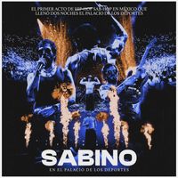 Sabino - Sabino en Vivo desde el Palacio de los Deportes