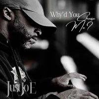 Just Joe - Why'd You Choose Me