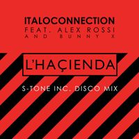 Italoconnection - L'Haçienda (S-Tone Inc. Disco Mix)