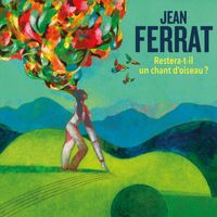 Jean Ferrat - Restera-t-il un chant d'oiseau