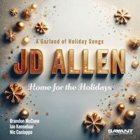 JD Allen - Home for the Holidays (A Garland of Holiday Songs)