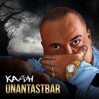 Kash - Unantastbar