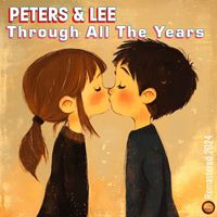 Peters & Lee - Through All The Years (Remastered 2024)