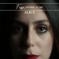 ALICE - Fuggi insieme a me