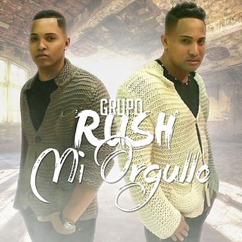 Grupo Rush - Mi Orgullo