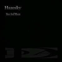 Hazesky - Sun And Moon