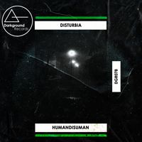 HumanDisuman - Disturbia