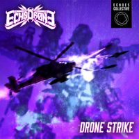 Echo Drone - Drone Strike (Explicit)