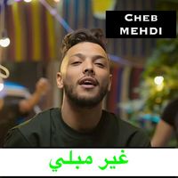 Cheb Mehdi - غير مبلي