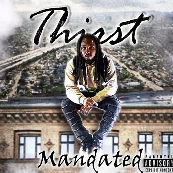 Thirst - Mandated (Explicit)