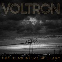 Voltron - The Slow Dying of Light