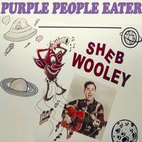 Sheb Wooley - Purple People Eater (1985 Version)