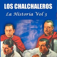 Los Chalchaleros - La Historia Vol 3