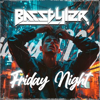 Basstyler - Friday Night