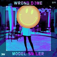 Wrong Dome - Model Smiler