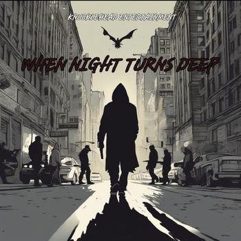 Knucklehead - When Night turns deep (Explicit)