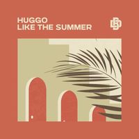 Huggo - Like The Summer (Extended Mix)